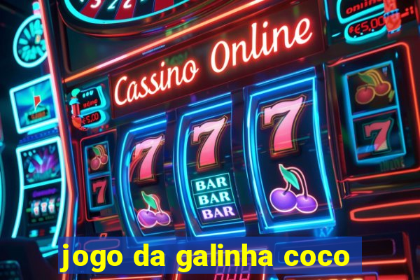 jogo da galinha coco